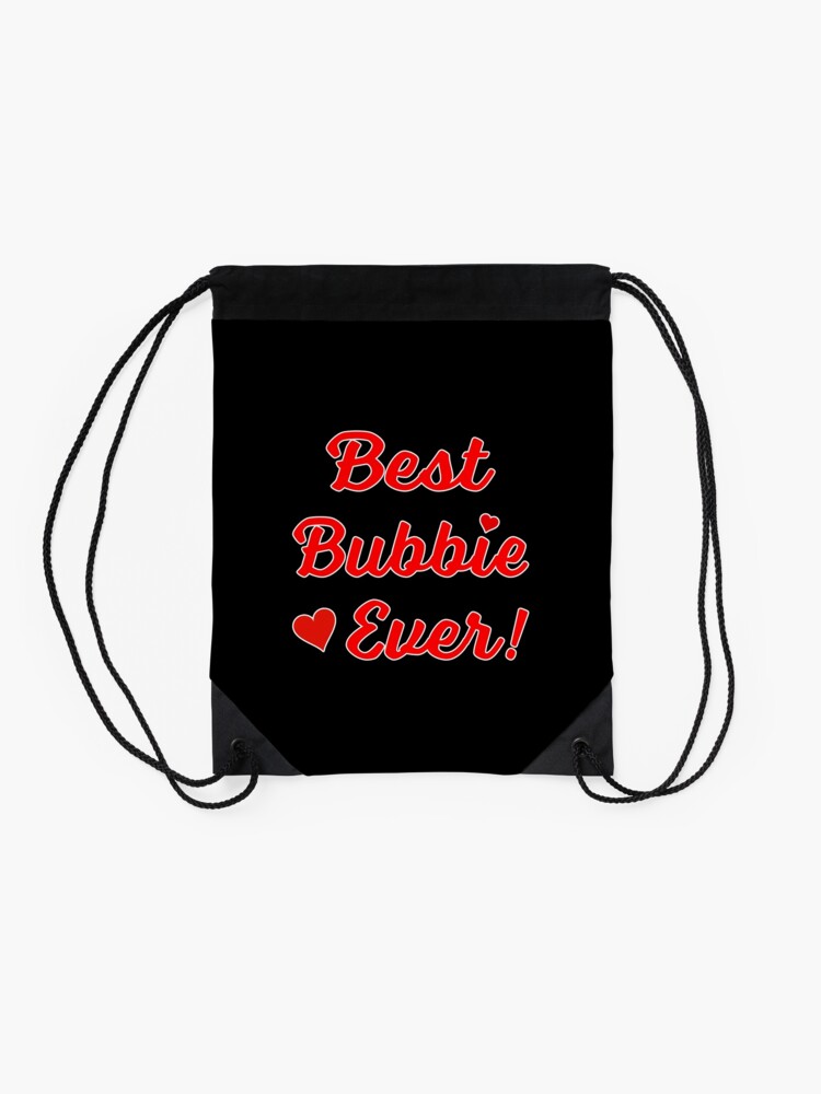 Alternate view of Best Bubbie Ever Funny Valentine Mothers Day Gift. Drawstring Bag