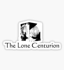 The Lone Centurion Sticker