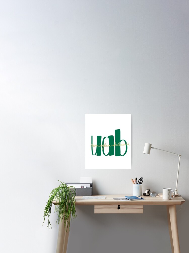 University Of Alabama Birmingham Uab Poster By Chanceyhdavis