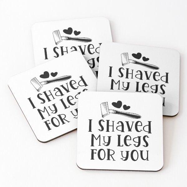 Item preview, I Shaved My Legs For You designed and sold by Color Me F*@k!ng Happy.