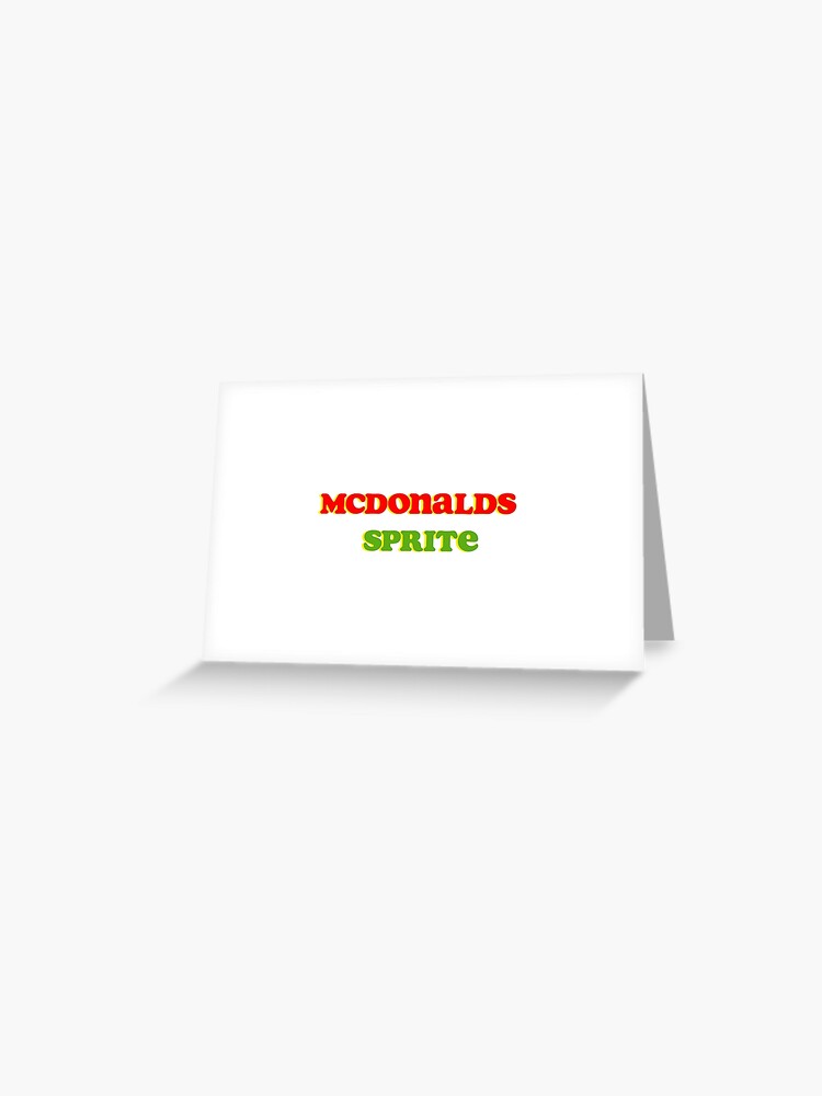 Mcdonalds Sprite Is Elite Greeting Card By Addie Redbubble