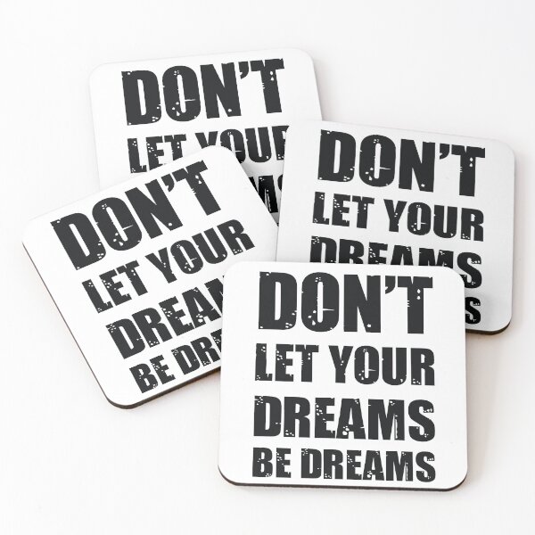 Item preview, Don't let your dreams be dreams (Black Lettering) designed and sold by Scot Gotcher.