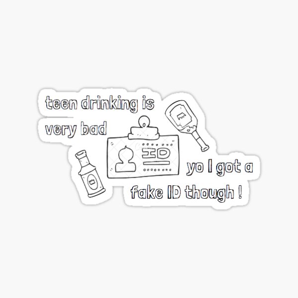 I Got A Fake Id Though