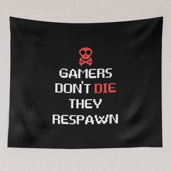 Item preview, Gamers Don't Die They Respawn Funny designed and sold by nikkidawn74.