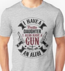 I Have A Pretty Daughter I Also Have a Gun T Shirts & Hoodies & More Unisex T-Shirt