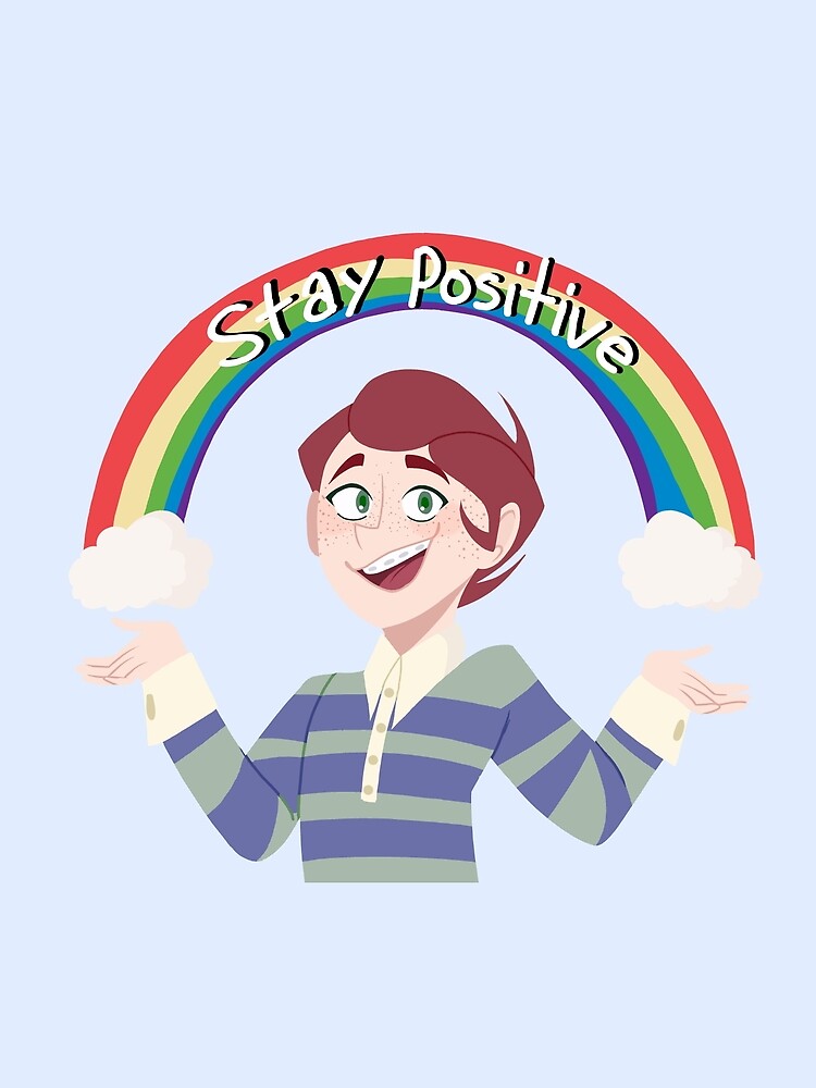 Stay Positive T Shirt By Askjessicagf Redbubble 0787