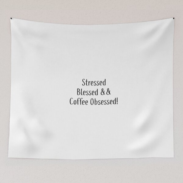 Item preview, Stressed blessed coffee obsessed designed and sold by kellerkm2020.