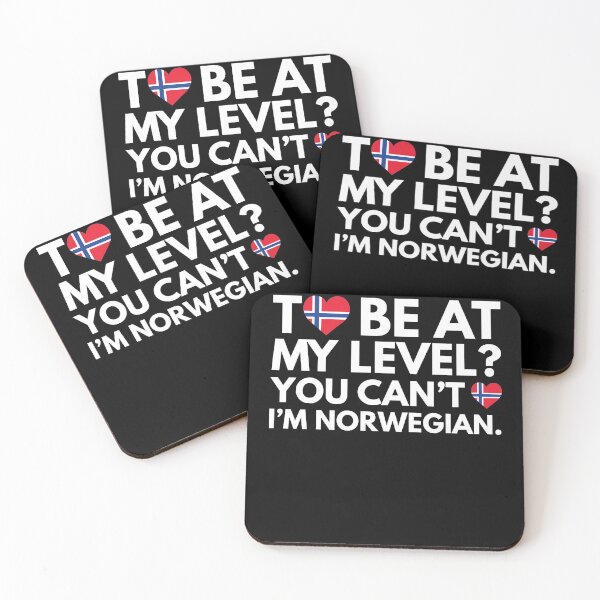 Item preview, You Want to Be at My Level? You Cant, I am Norwegian. designed and sold by HelloFromAja.