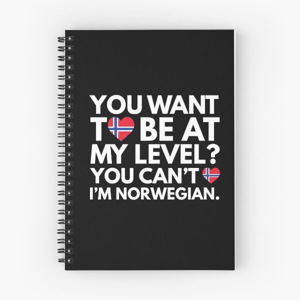 Item preview, You Want to Be at My Level? You Cant, I am Norwegian. designed and sold by HelloFromAja.