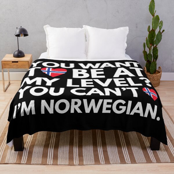 Item preview, You Want to Be at My Level? You Cant, I am Norwegian. designed and sold by HelloFromAja.