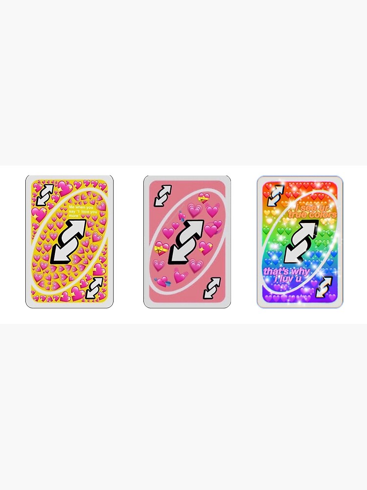 Wholesome Uno Reverse Card Love Meme