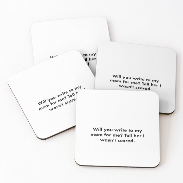 Item preview, Will you write to my mom for me? Tell her I wasn't scared. designed and sold by vkdesign.