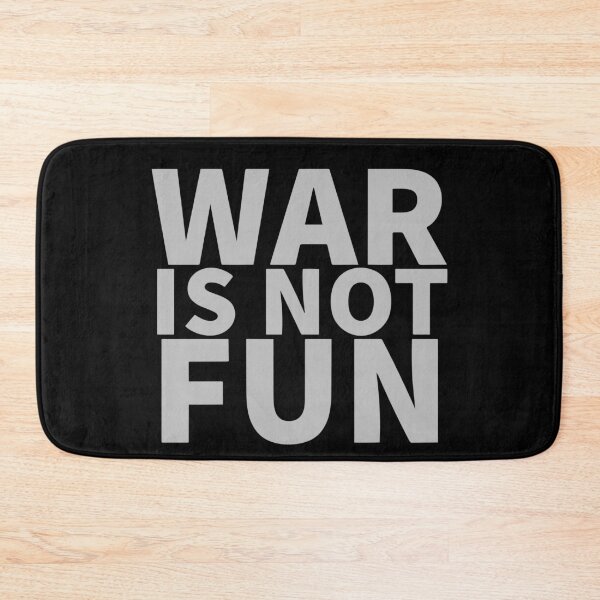 Item preview, War Is Not Fun designed and sold by Dan Brady.