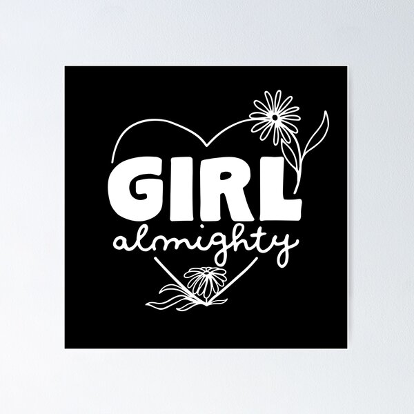 Girl Almighty Wall Art for Sale