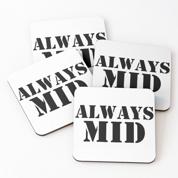 Item preview, Always Mid Esports Streaming Gamer Streamer Gaming designed and sold by Martina Mladenova.