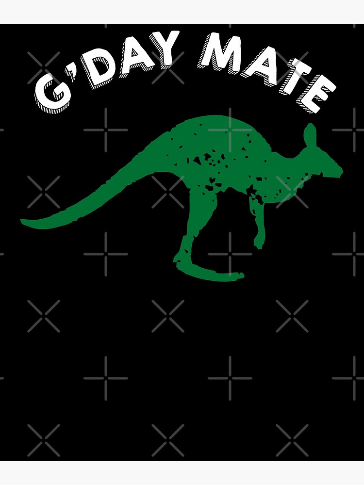 "Gday Mate Design Australia Good Day Mate Aussie Quote Australian