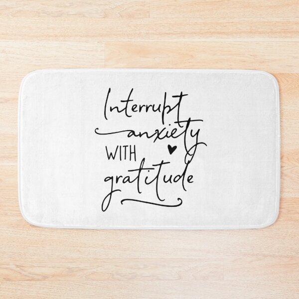 Item preview, Interrupt Anxiety With Gratitude designed and sold by ZoollGraphics.