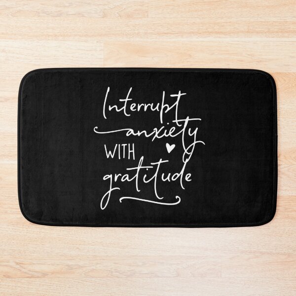 Item preview, Interrupt Anxiety With Gratitude designed and sold by ZoollGraphics.