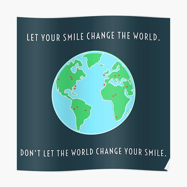 Change Your World Posters Redbubble