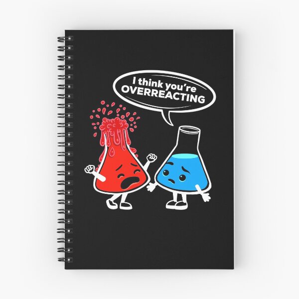 Item preview, I Think You Are Overreacting Funny Chemistry illustration designed and sold by basselelkadi.