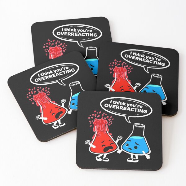 Item preview, I Think You Are Overreacting Funny Chemistry illustration designed and sold by basselelkadi.