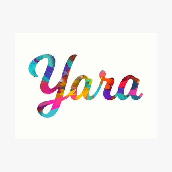 Was Bedeutet Der Name Yara "Der Name des abstrakten Malereimädchens Yara" Kunstdruck von