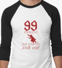 99 Problems But a Snitch Ain't One Men's Baseball ¾ T-Shirt