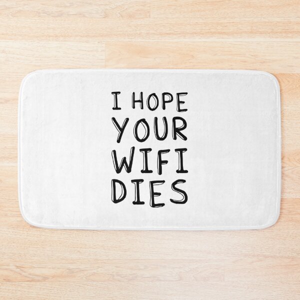 Item preview, I Hope Your Wifi Dies designed and sold by ZoollGraphics.