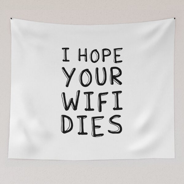 Item preview, I Hope Your Wifi Dies designed and sold by ZoollGraphics.