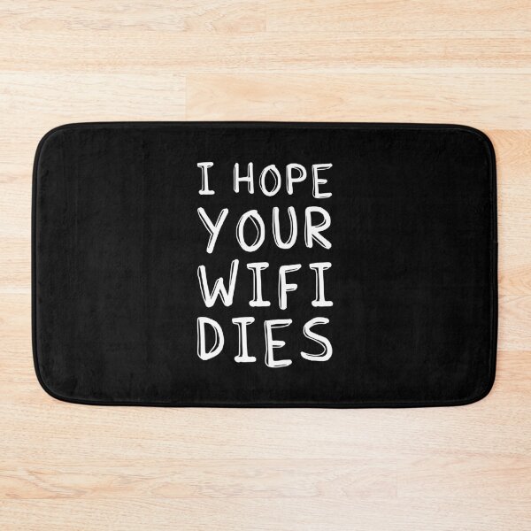 Item preview, I Hope Your Wifi Dies designed and sold by ZoollGraphics.