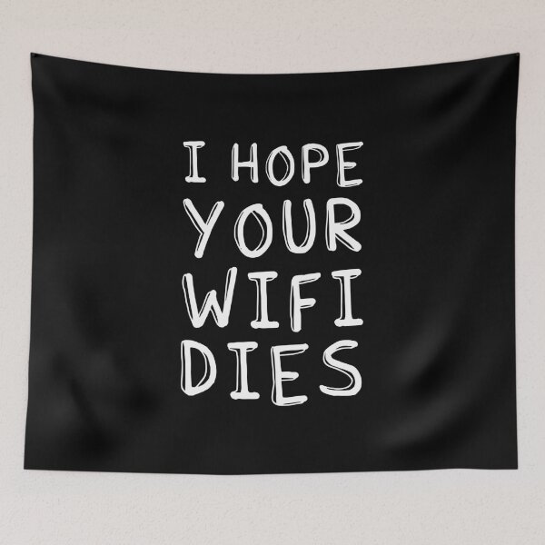 Item preview, I Hope Your Wifi Dies designed and sold by ZoollGraphics.
