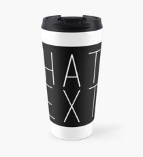 Taza de viaje ¿Que sigue? Jed Bartlet West Wing Quote