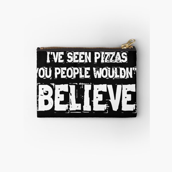 Item preview, I've seen pizzas you people wouldn't believe designed and sold by Tdork.