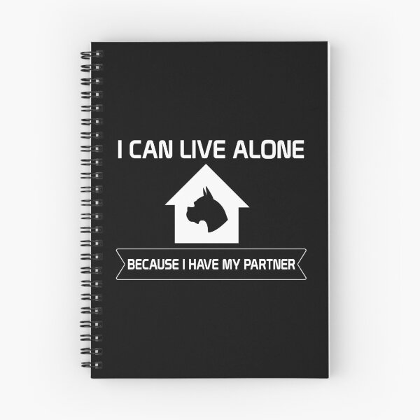 Artikelvorschau, I Can Live Alone - Because I Have My Partner entworfen und verkauft von saechla.
