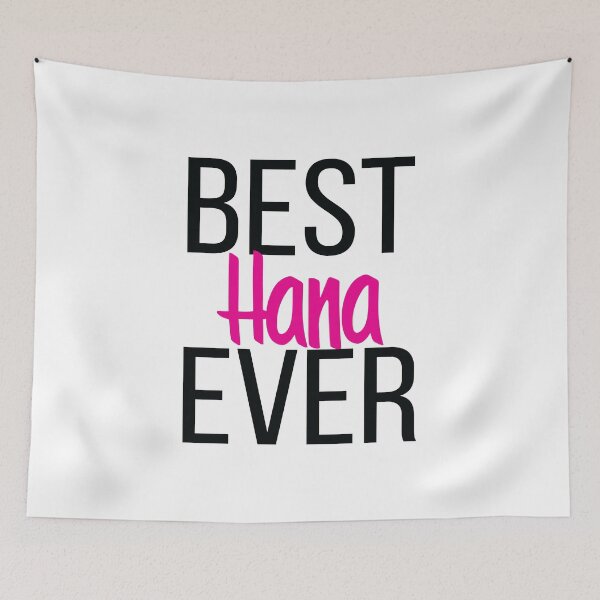 Item preview, Best Hana Ever Hannah.  My Name is Hannah. Hanna designed and sold by ProjectX23.