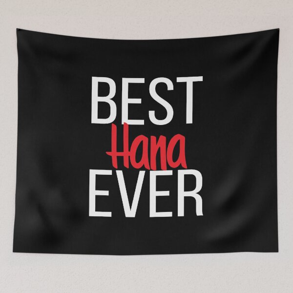 Item preview, Best Hana Ever Hannah.  My Name is Hannah. Hanna designed and sold by ProjectX23.