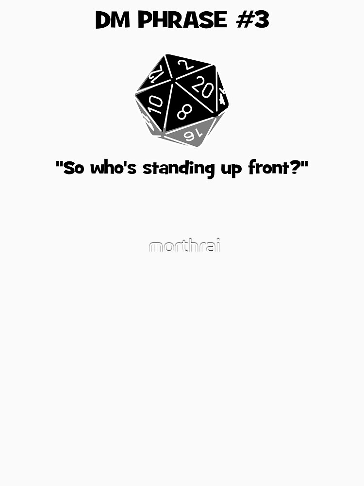 DM's Favourite Phrases number 3 by morthrai