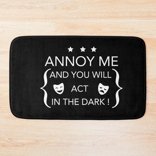 Item preview, Annoy Me and You Act in The Dark designed and sold by JukeLox.