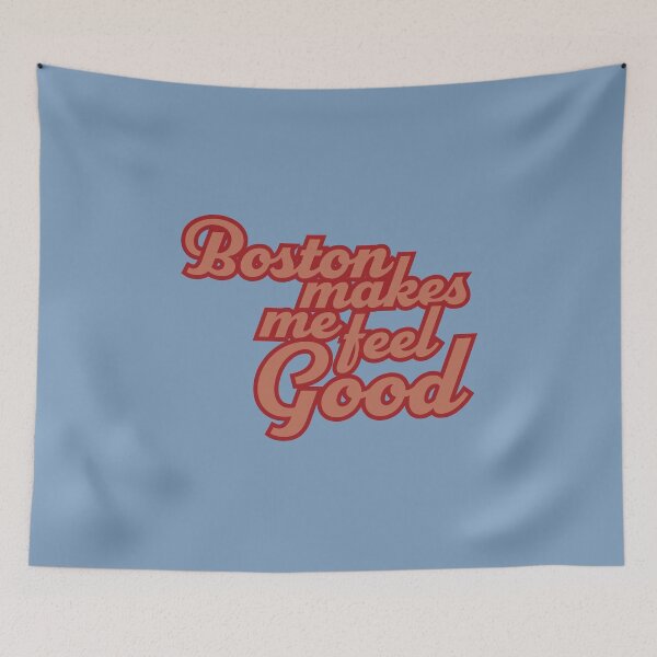 Item preview, Boston Makes Me Feel Good designed and sold by itsmidnight.