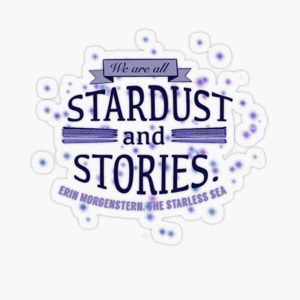 “We are all stardust and stories.” The Starless Sea Transparent Sticker