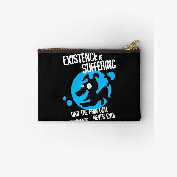 Item preview, Existence Is Suffering And The Pain Will Never End designed and sold by littlegemma.