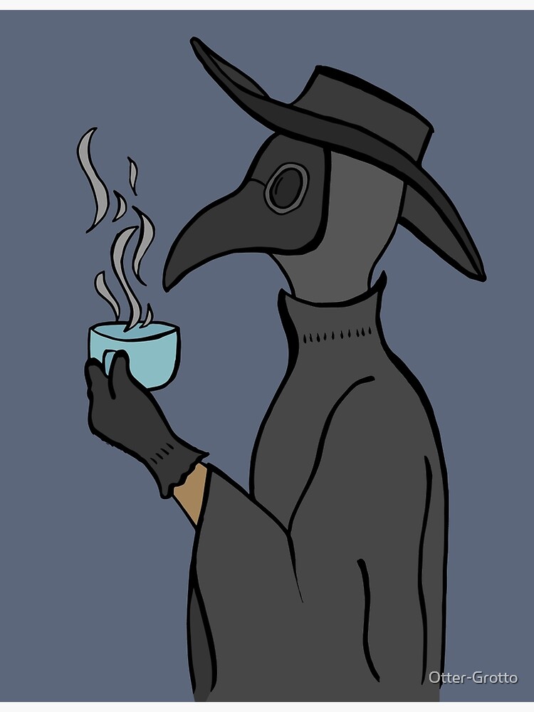 Plague Doctor Takes a Tea Break by Otter-Grotto