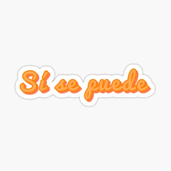 Sí se puede sticker Sticker