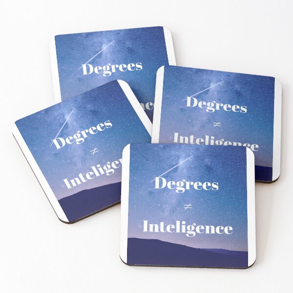 Item preview, Degrees don't equal Intelligence designed and sold by mountaindan.