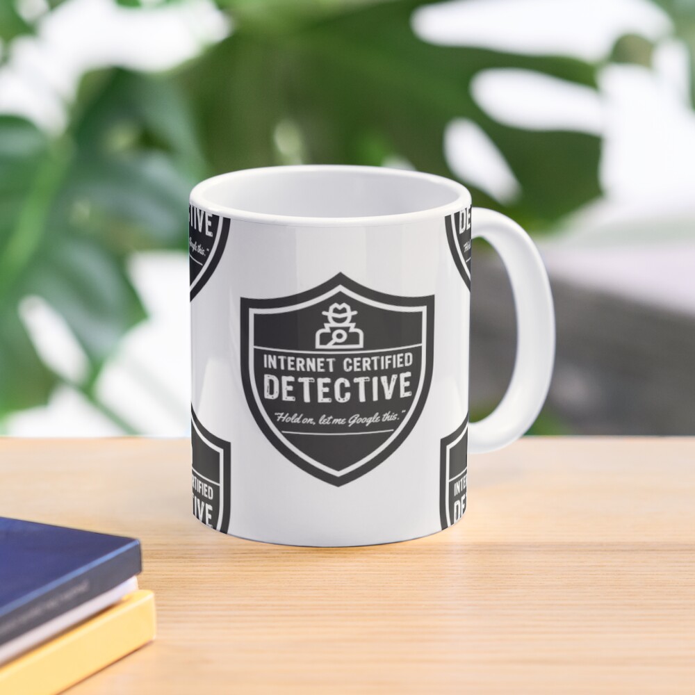 'Internet Detective, True Crime Obsessed ' Mug by Deana Greenfield (Frenchtoastygood)
