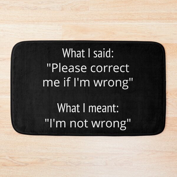 Item preview, I'm Not Wrong Passive Aggressive Email Quotes designed and sold by GregFromThePeg.