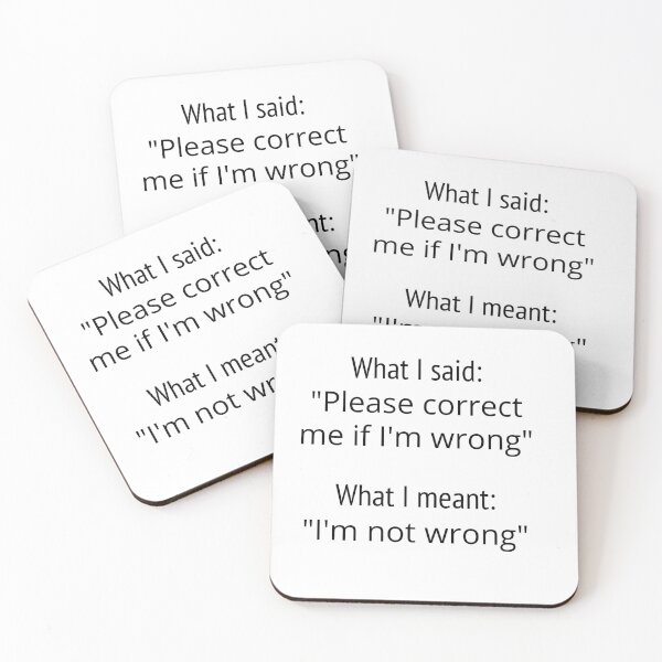 Item preview, I'm Not Wrong Passive Aggressive Email Quotes designed and sold by GregFromThePeg.