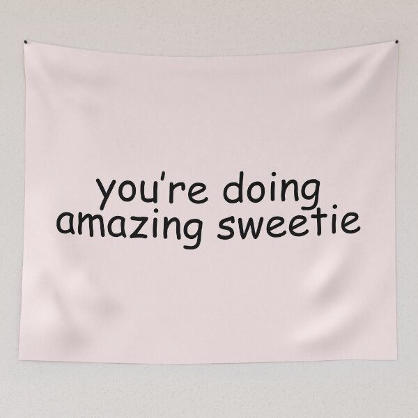Item preview, you're doing amazing sweetie designed and sold by j. elizabeth.