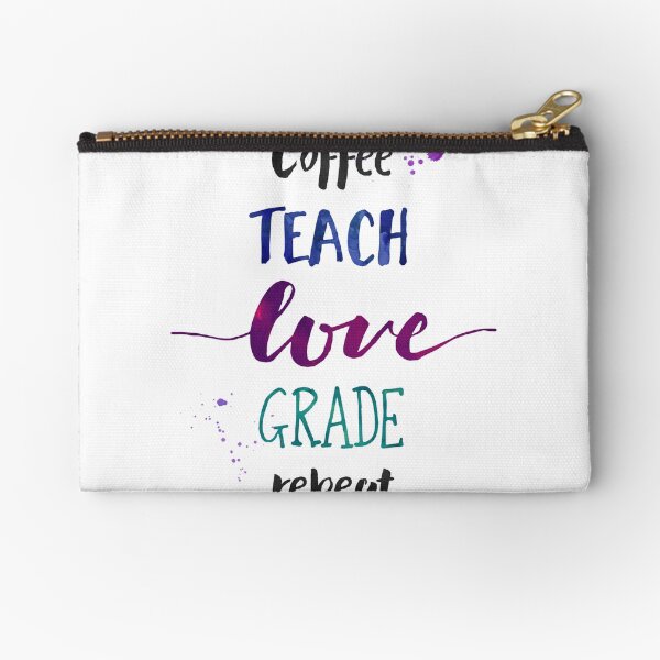 Coffee Teach Love Grade Repeat - Cool Hues Zipper Pouch