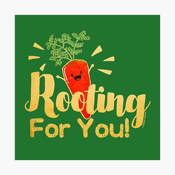 Item preview, Rooting for You - Punny Garden designed and sold by PunnyGarden.